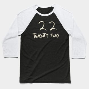 Hand Drawn Letter Number 22 Twenty Two Baseball T-Shirt